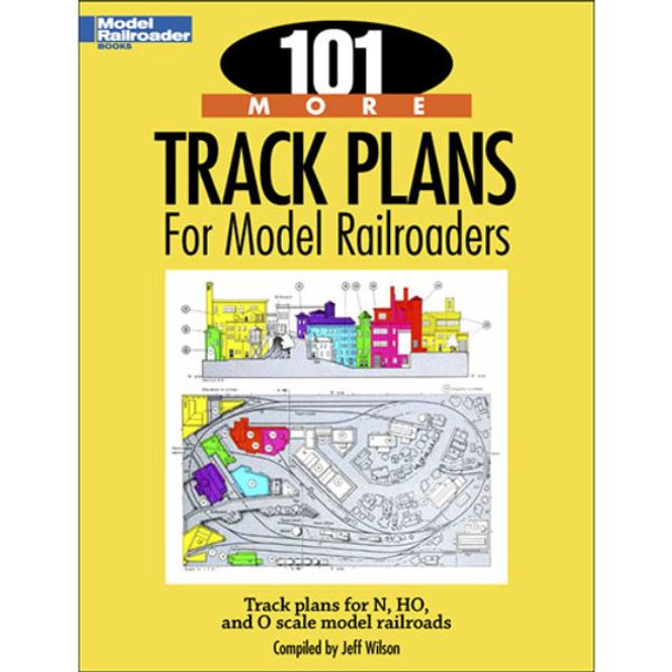 Kalmbach 12443 - 101 More Track Plans for Model Railroaders -- Softcover