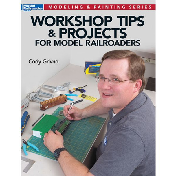 Kalmbach 12475 - Workshop Tips and Projects for Model Railroaders