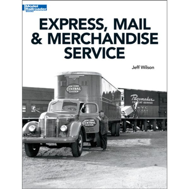 Kalmbach 12802 - Express, Mail & Merchandise Service