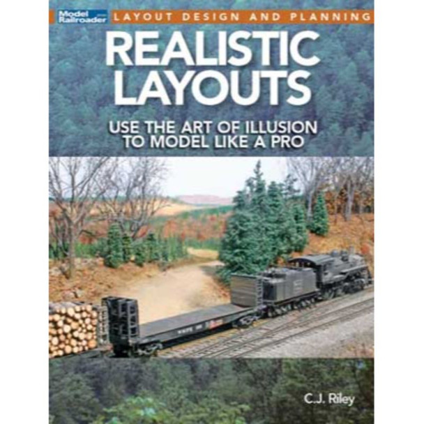 Kalmbach 12828 - Realistic Layouts - Use the Art of Illusion