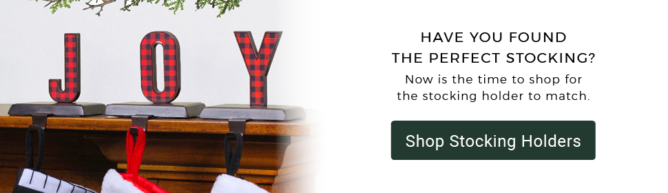 Have you found the perfect stocking? Now is the time to shop for the stocking holder to match | Shop Stocking Holders