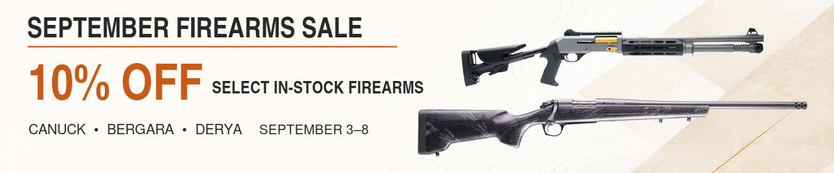 September Firearms Sale - 10% OFF Canuck, Bergara, Derya - September 3 to 8