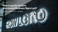 How Long Do Custom Illuminated Business Signs Last?