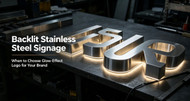 Backlit Stainless Steel Signage: When to Choose Glow‑Effect Logo for Your Brand