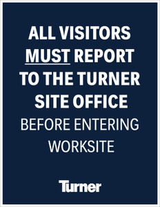T003 All Visitor Must Report To 17"x22"