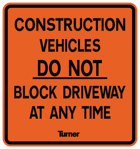 T037 Construction Vehicles Do Not Block Driveway 45x45cm