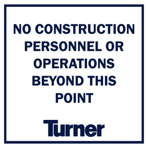 T070 No Construction Personnel Or Operations Beyond This Point 12"x12"