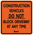 T037 Construction Vehicles Do Not Block Driveway 45x45cm