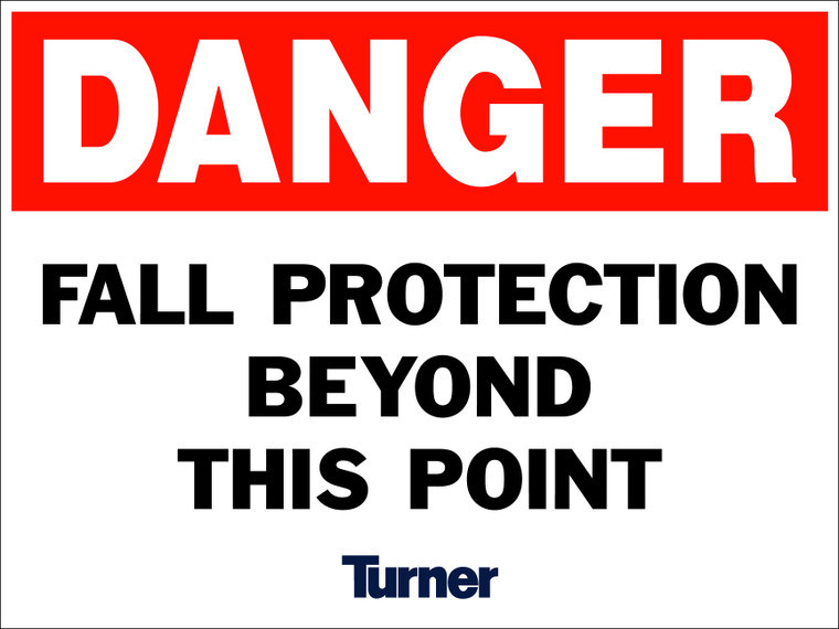 T006 Danger Fall Protection Beyond This Point 18"x24"