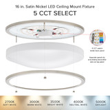 16 in. Satin Nickel LED Ceiling Mount Fixture, 5 CCT 2700K-5000K, 3600 Lumens, Dimmable
