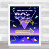 1980 80's Retro Birthday This Way To The Personalised Event Party Sign