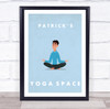 Male Meditation Yoga Gym Space Room Personalised Wall Art Sign