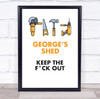 Shed Keep The F_Ck Out Yellow Row Of Tools Room Personalised Wall Art Sign