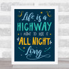 Rascal Flatts Life Is A Highway Typography Music Song Lyric Wall Art Print