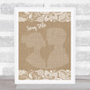 Robbie Williams Feel Burlap & Lace Song Lyric Quote Music Print - Or Any Song You Choose