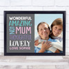 Mum Love Amazing Wonderful Colourful Photo Description Personalised Gift Print