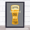 Surviving Fatherhood One Beer At A Time Quote Beer Dad Personalised Gift Print