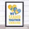 We Stand Together Ukraine Hearts & Hands Personalised Wall Art Gift Print