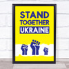 Stand Together Ukraine Fists Yellow Blue Personalised Wall Art Gift Print