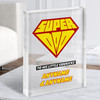 Superdad From Little Sidekicks Personalised Dad Father's Day Gift Acrylic Block