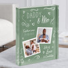 Daddy And Me Photo Doodle Father's Day Dad Green Nursery Birthday Acrylic Block