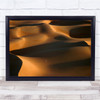 Sahara Desert Dunes Sand Sunset Shade Shadow Dry Hot Wall Art Print