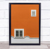 Orange Wall Facade Simple Simplicity Minimal Minimalism Graphic Wall Art Print