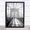 Architecture Street Black & White Brooklyn Bridge New York NYC USA Print