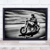 Motorbike Drive Driving Driver Ride Rider Riding Vehicle Wall Art Print