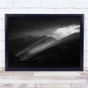 Landscape Black & White mountains sunlight clouds light Wall Art Print