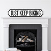 Just Keep Biking Any Colour Any Text 3D Train Style Street Home Sign