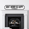 Don't Worry Be Happy Family Name Any Colour Text 3D Train Style Street Home Sign