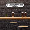 It's Always Happy Hour Names Any Colour Any Text 3D Train Style Street Home Sign