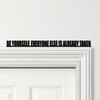 Door Topper Be Yourself, Everyone Else Is Already Taken Quote Any Colours Sign