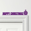Door Topper Happy Christmas Decor Bauble Various Colours Decorative Sign