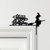 Door Topper Happy Halloween Decor Witch With Broom Various Colours Decor Sign