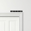 Door Topper Keep Calm And Carry On Quote Various Colours Decorative Sign