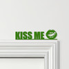 Door Topper Kiss Me Lettering Lips Various Colours Top Of Door Decorative Sign