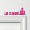 Door Topper Let It Snow Christmas Decor Various Colours Decorative Sign