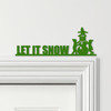 Door Topper Let It Snow Christmas Decor Various Colours Decorative Sign
