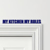 Door Topper My Kitchen Decor My Rules Quote Various Colours Frame Decor Sign