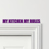 Door Topper My Kitchen Decor My Rules Quote Various Colours Frame Decor Sign