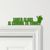 Door Topper Santa Claus Is Coming To Town Christmas Decor Various Colours Sign