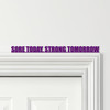 Door Topper Sore Today, Strong Tomorrow Gym Quote Various Colours Decor Sign