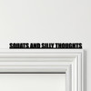 Door Topper Squats And Silly Thoughts Gym Quote Various Colours Decorative Sign