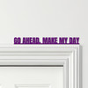 Door Topper Sudden Impact Movie Quote Go Ahead, Make My Day Various Colours Sign
