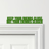 Door Topper The Godfather Movie Quote Keep Your Friends Close Any Colours Sign