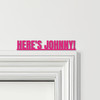 Door Topper The Shining Movie Quote Here's Johnny Various Colours Decor Sign