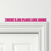 Door Topper There's No Place Like Home Quote Various Colours Frame Decor Sign