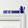 Door Topper Christmas Decor Let It Snow Snowman Various Colours Decorative Sign